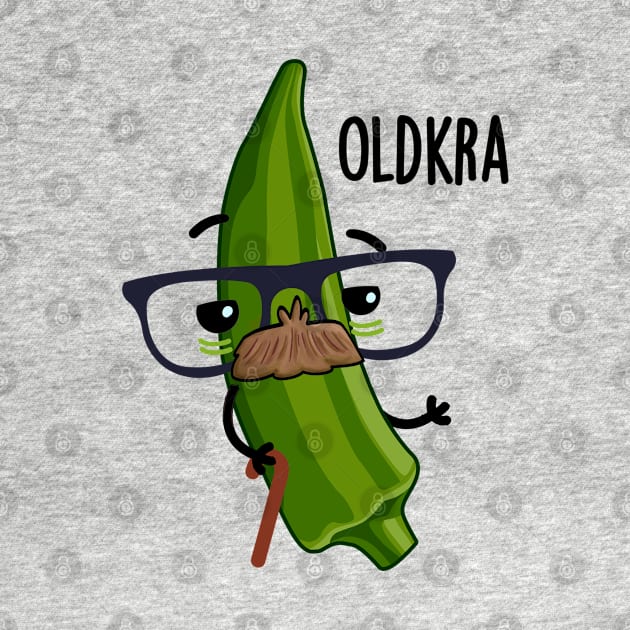 Old-kra Funny Okra Puns by punnybone